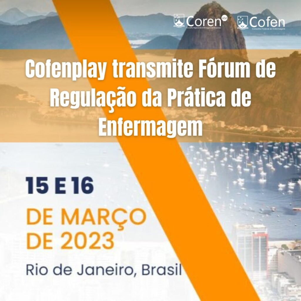 cofenplay-transmite-forum-de-regulacao-da-pratica-de-enfermagem
