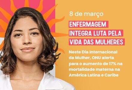 8-de-marco-enfermagem-integra-luta-pela-vida-das-mulheres